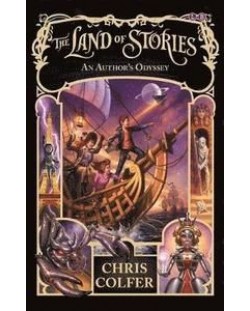 The Land of Stories An Author`s Odyssey